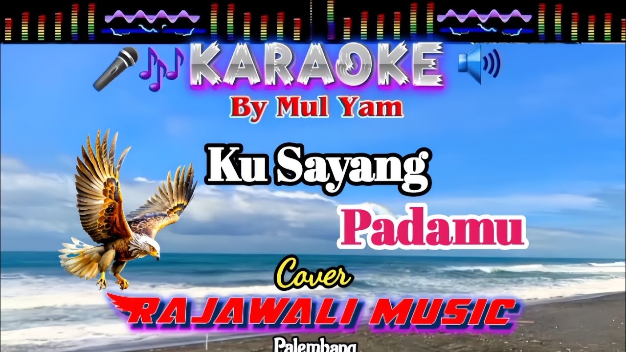 Karaoke, Ku sayang padamu, Cover Rajawali music, Palembang, By Mul Yam