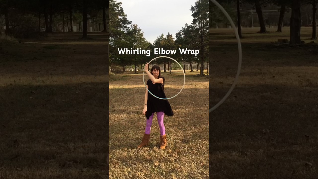Whirling Elbow Wrap hoop tutorial