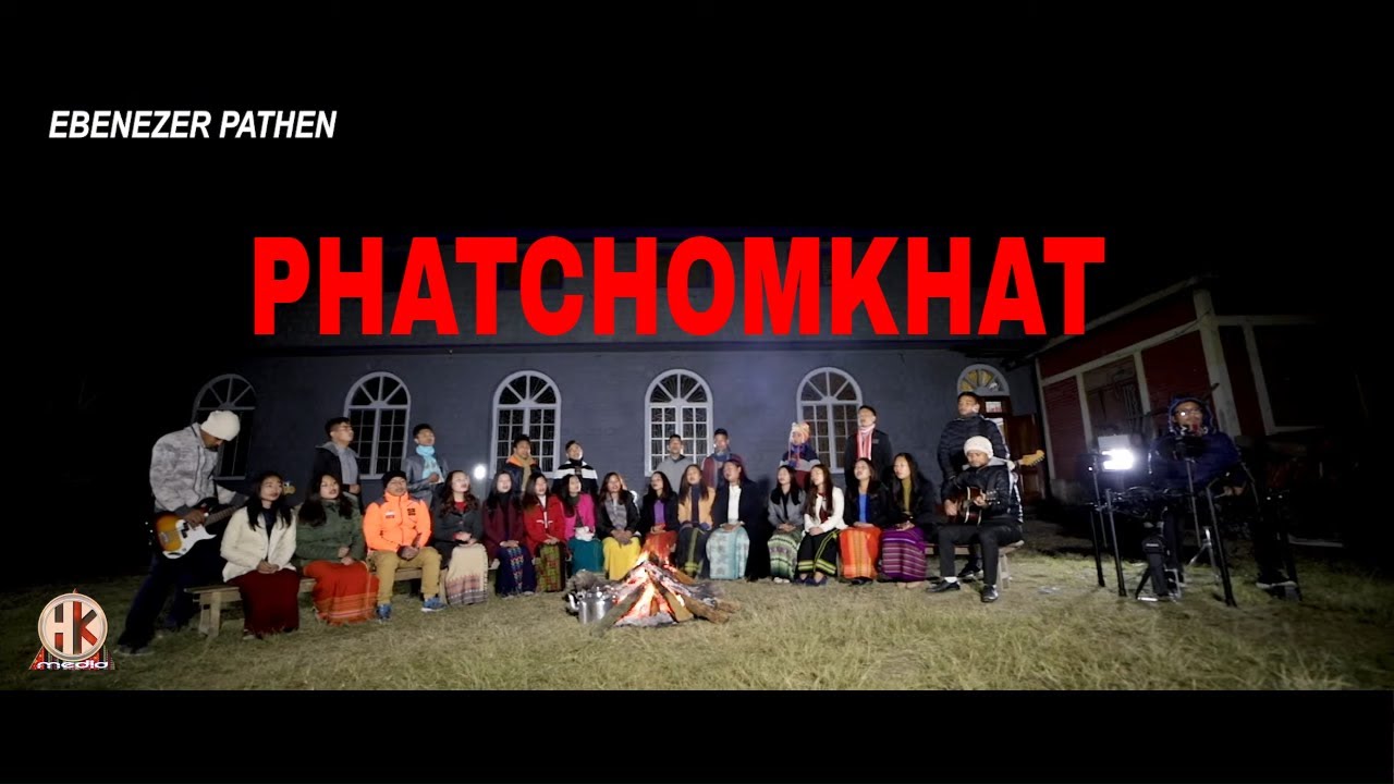 PHAT CHOMKHAT || EBENEZER PATHEN || YOUTH  FOR CHRIST MOTBUNG