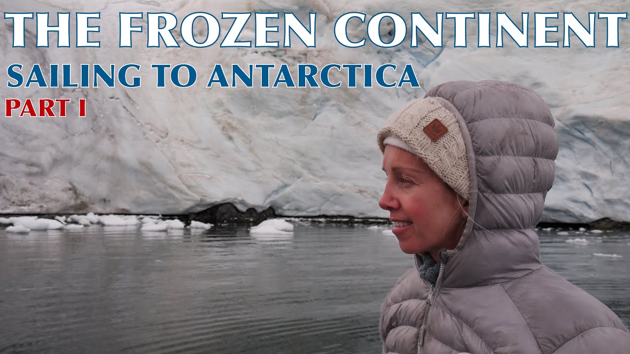 ❄️ ЗАМЕРЗШИЙ КОНТИНЕНТ ⛵ПЛАВАЕМ В АНТАРКТИКУ, ЧАСТЬ I — ФЕВРАЛЬ 2020 — S01E06