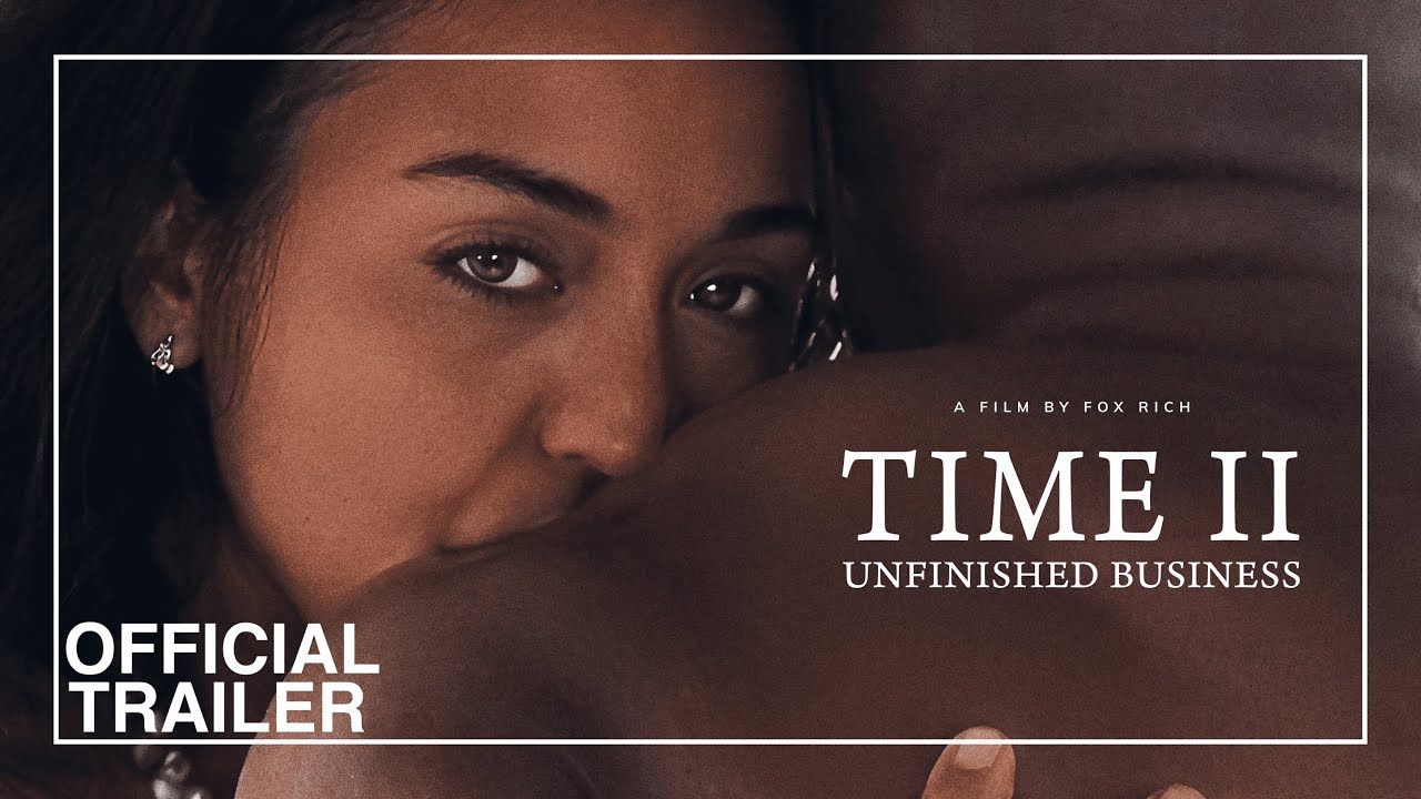 TIME II: Unfinished Business - Official Trailer