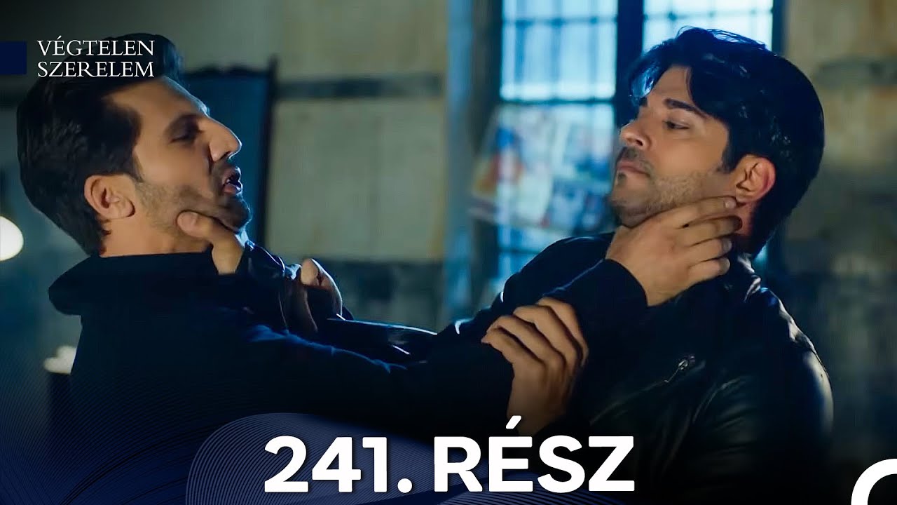 Végtelen Szerelem 241. Rész (Magyar Szinkron)