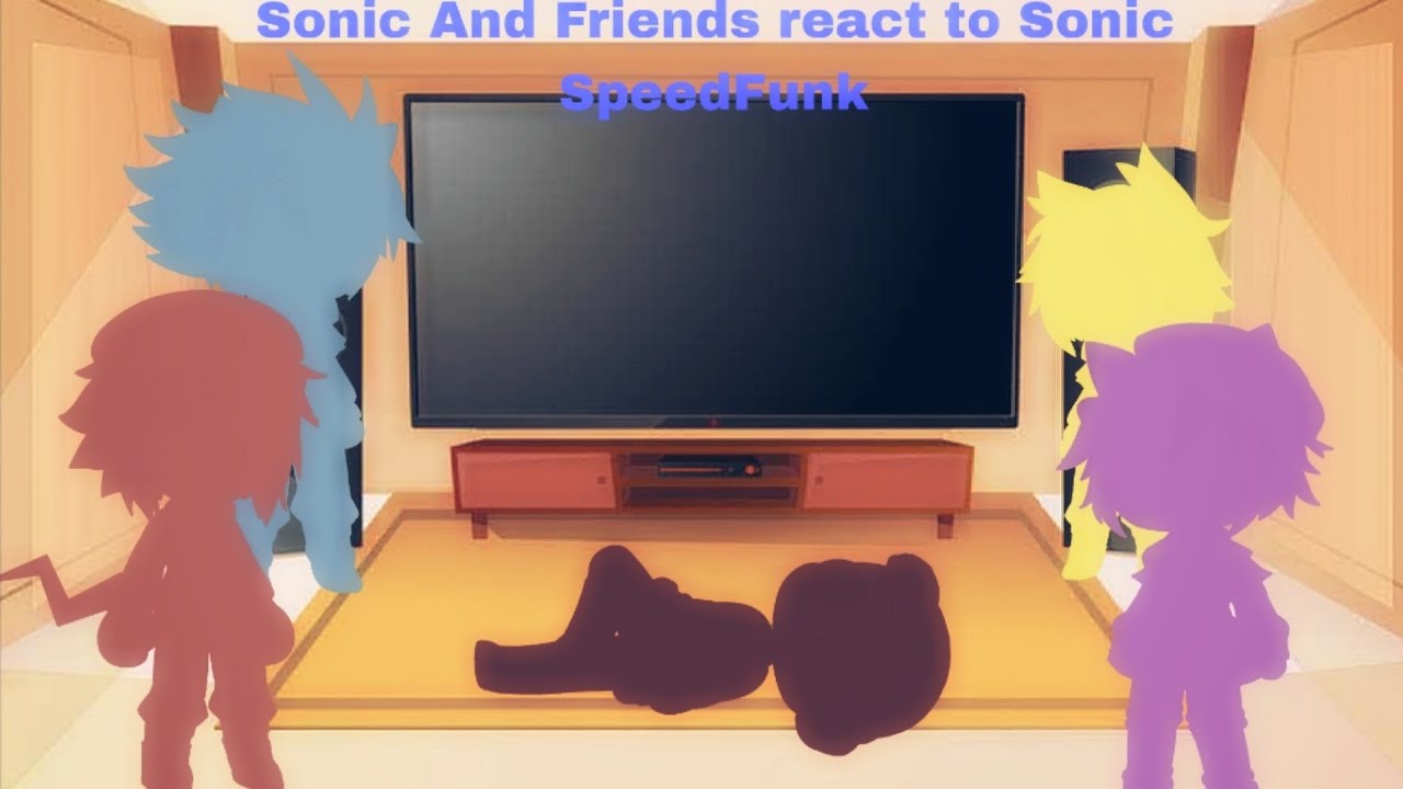 Sonic And Friends react to Sonic SpeedFunk