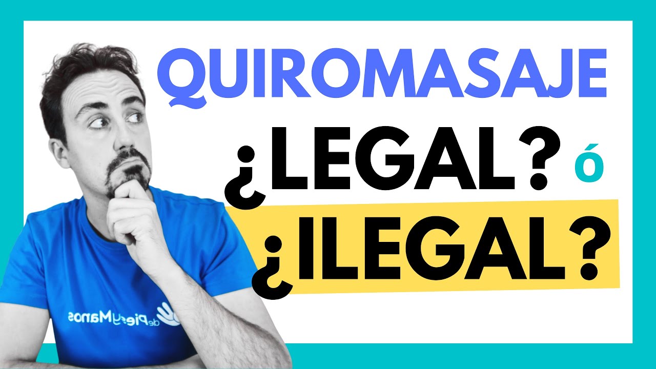 ❌ &iexcl;OJO! &iquest;El QUIROMASAJE es LEGAL?
