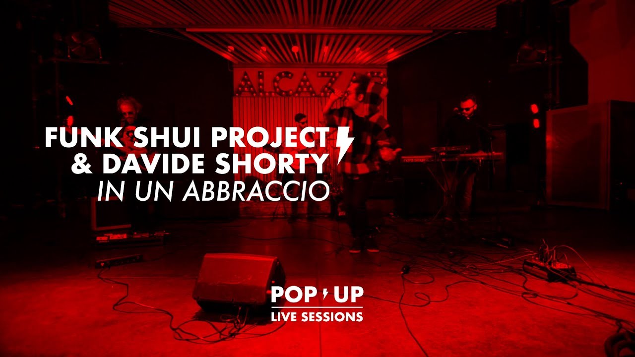 FUNK SHUI PROJECT & DAVIDE SHORTY - In un abbraccio | POP UP LIVE SESSIONS