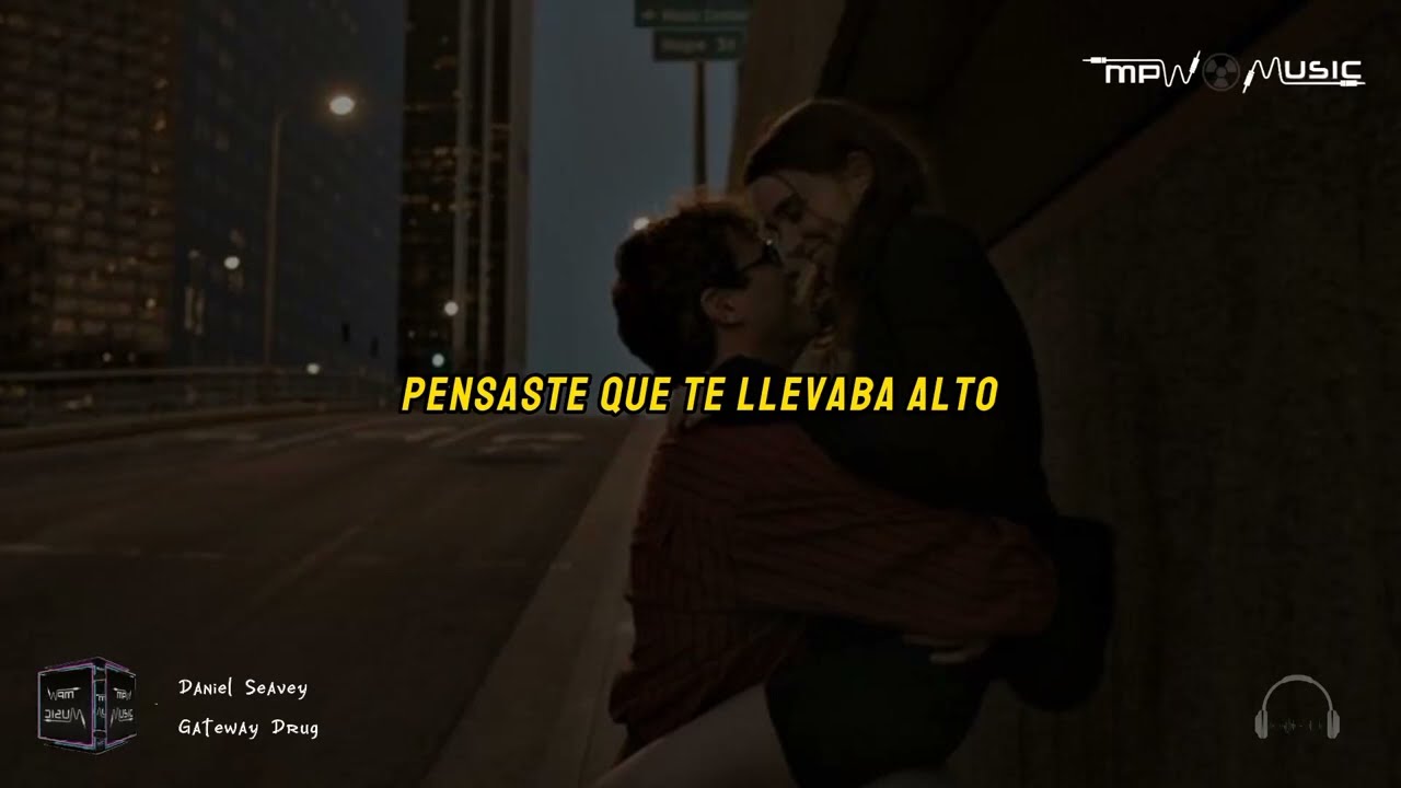 Daniel Seavey - Gateway Drug // subtitulada español