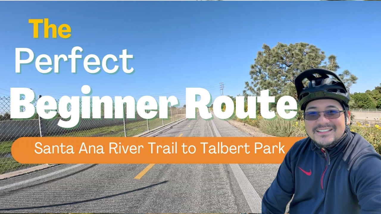 The Perfect Beginner Route: Santa Ana River Trail to Talbert Park