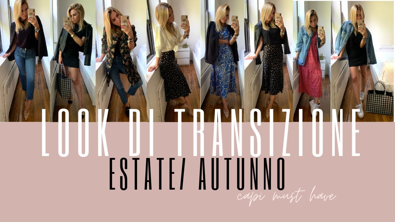 CAPI DI TRANSIZIONE ESTATE/ AUTUNNO: i miei must have!