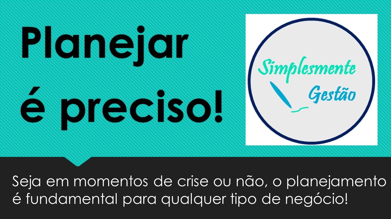 Por que Planejar é Preciso?