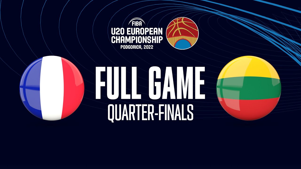 QUARTER-FINALS: France v Lithuania | Full Basketball Game | FIBA U20 European Championship 2022