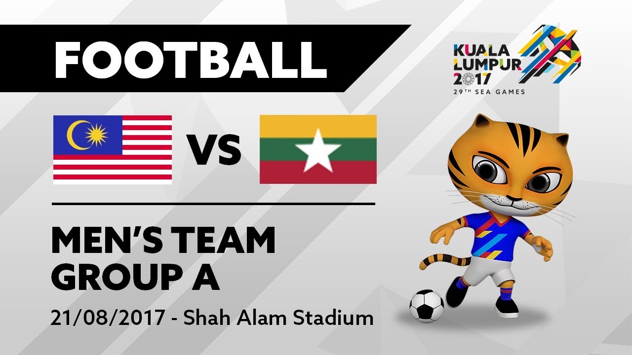 KL2017 29th SEA Games |  Men's Football - MAS 🇲🇾 vs MYA 🇲🇲 | 21/08/2017