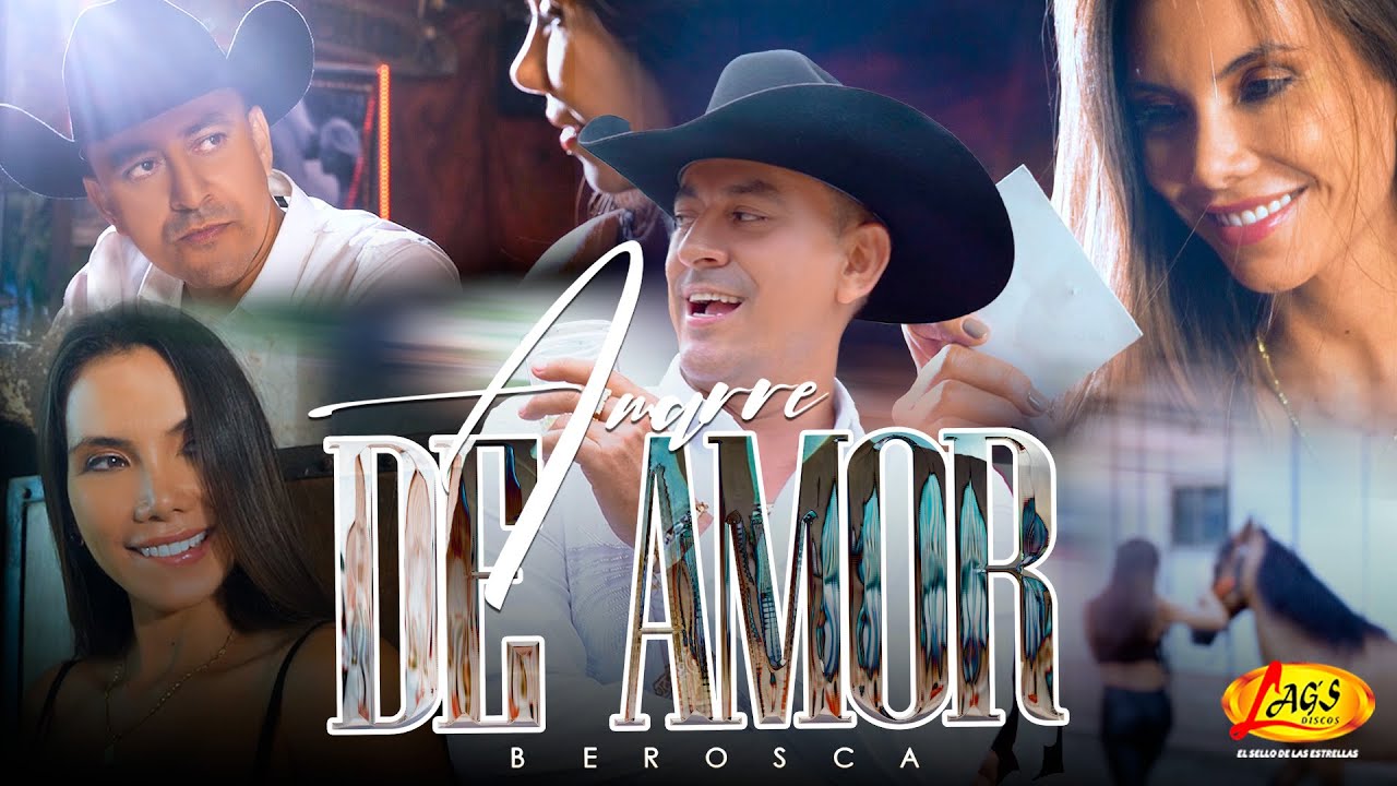 Berosca - Amarre De Amor  (Vídeo Oficial)