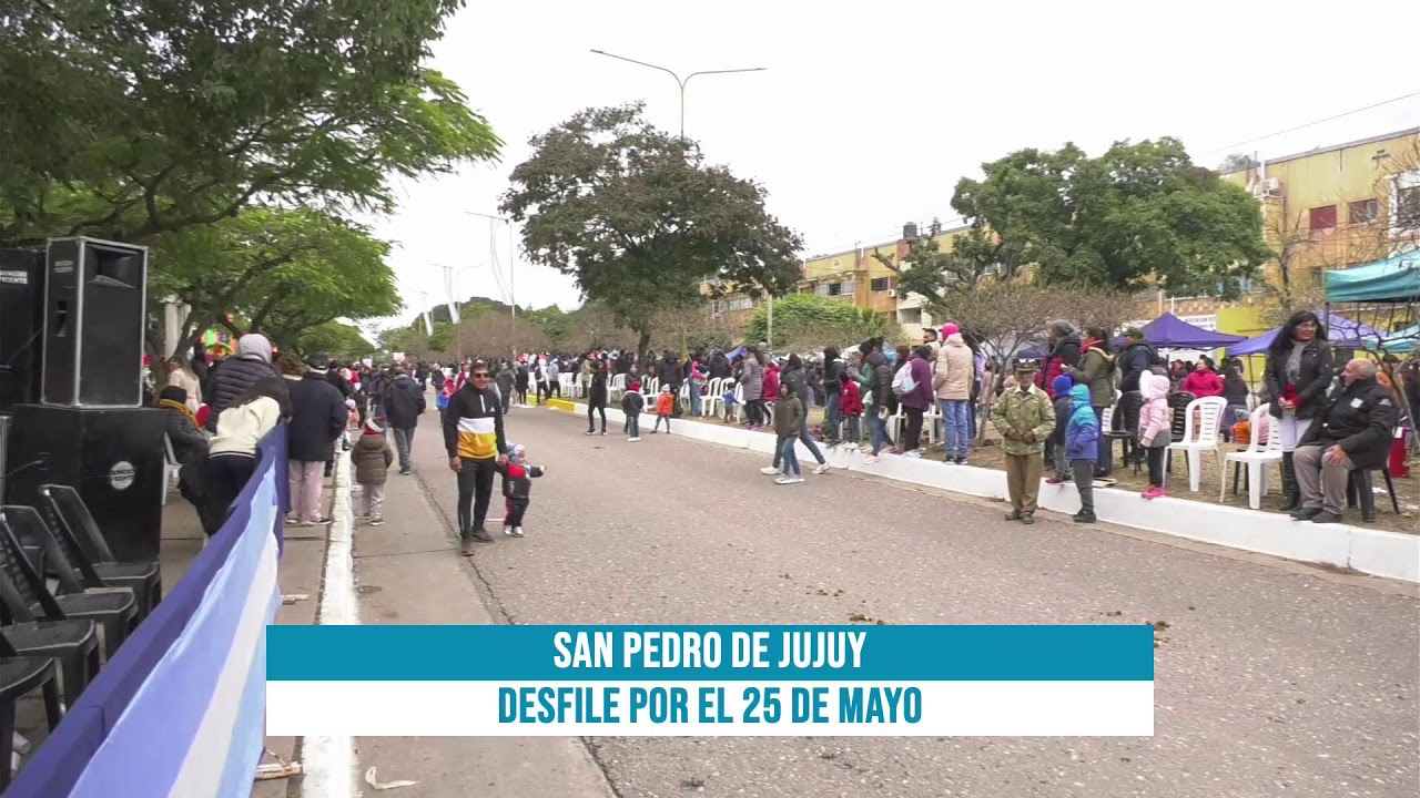 DESFILE POR EL 25 DE MAYO - Municipalidad de San Pedro de Jujuy