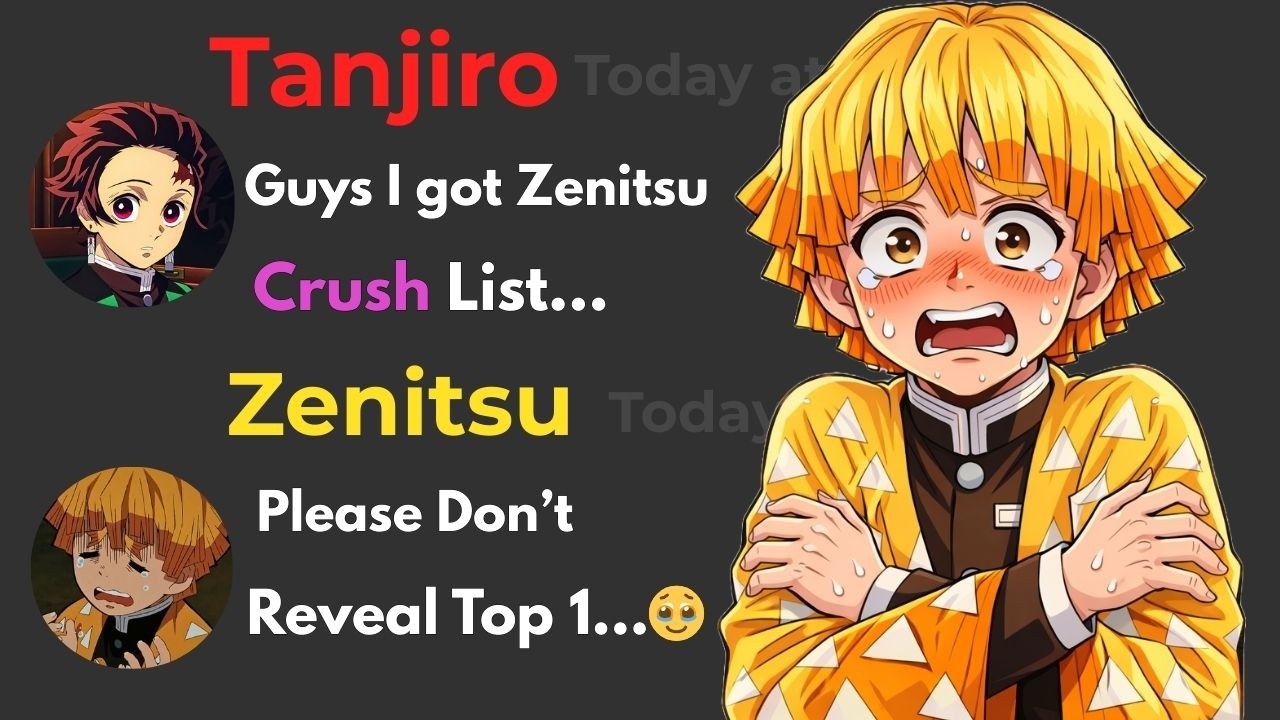 If Tanjiro Got Zenitsu Crush List 😋| Demon Slayer Discord Server
