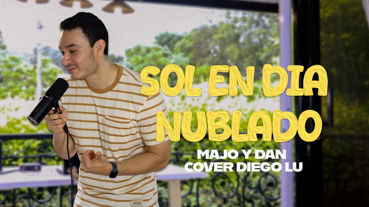 Sol en Dia Nublado - Majo y Dan (Cover Diego Lu)