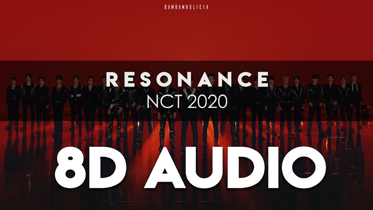 NCT 2020 - RESONANCE 8D AUDIO  [USE HEADPHONES]