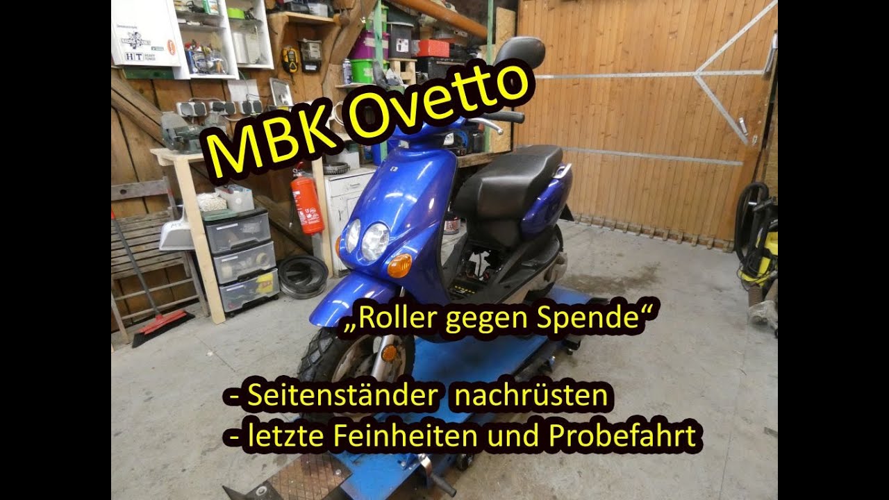 MBK Ovetto | Roller gegen Spende | Seitenständer nachrüsten und Umbau als Tourer | Teil 2
