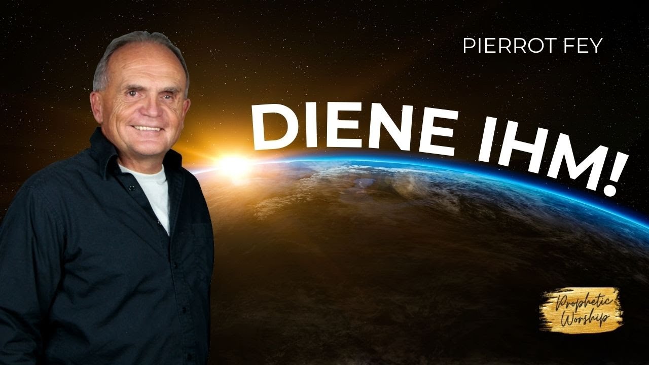 Pierrot Fey - Titel - Diene Ihm! - 21.12.2025