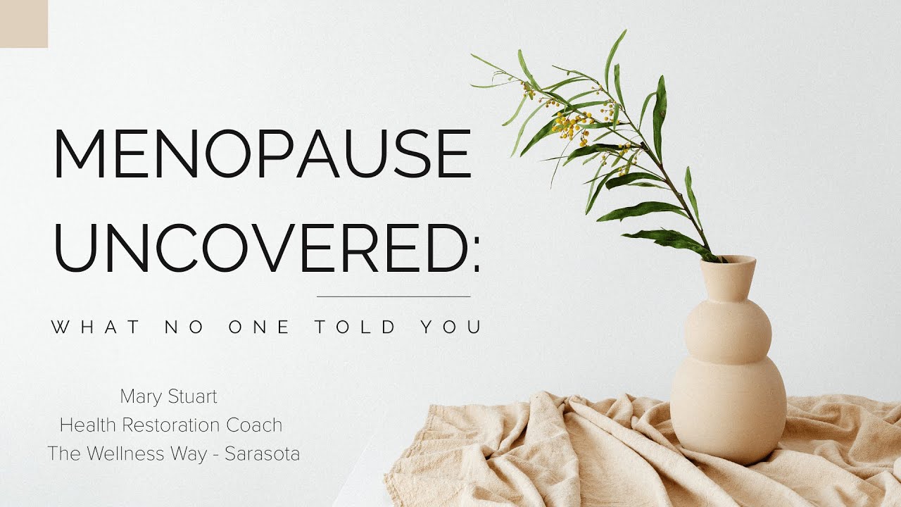 Webinar: Menopause Uncovered- What Noone Told You