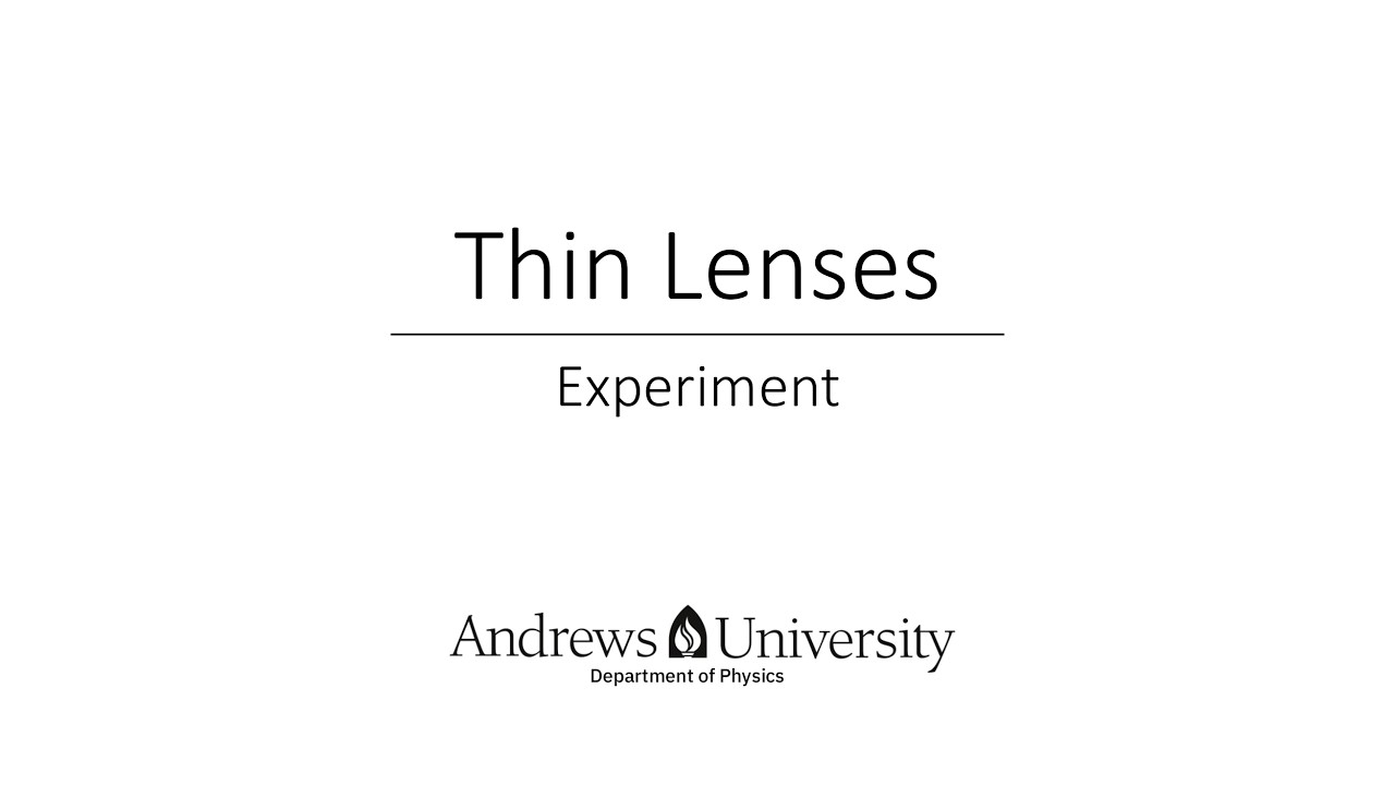 Physics Semester 2 Lab 9 (Thin Lenses)