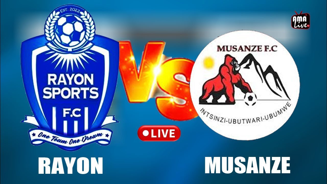 🔴 Live : Rayon Sport (1) Vs Musanze Fc (1) (Rwanda premier league )