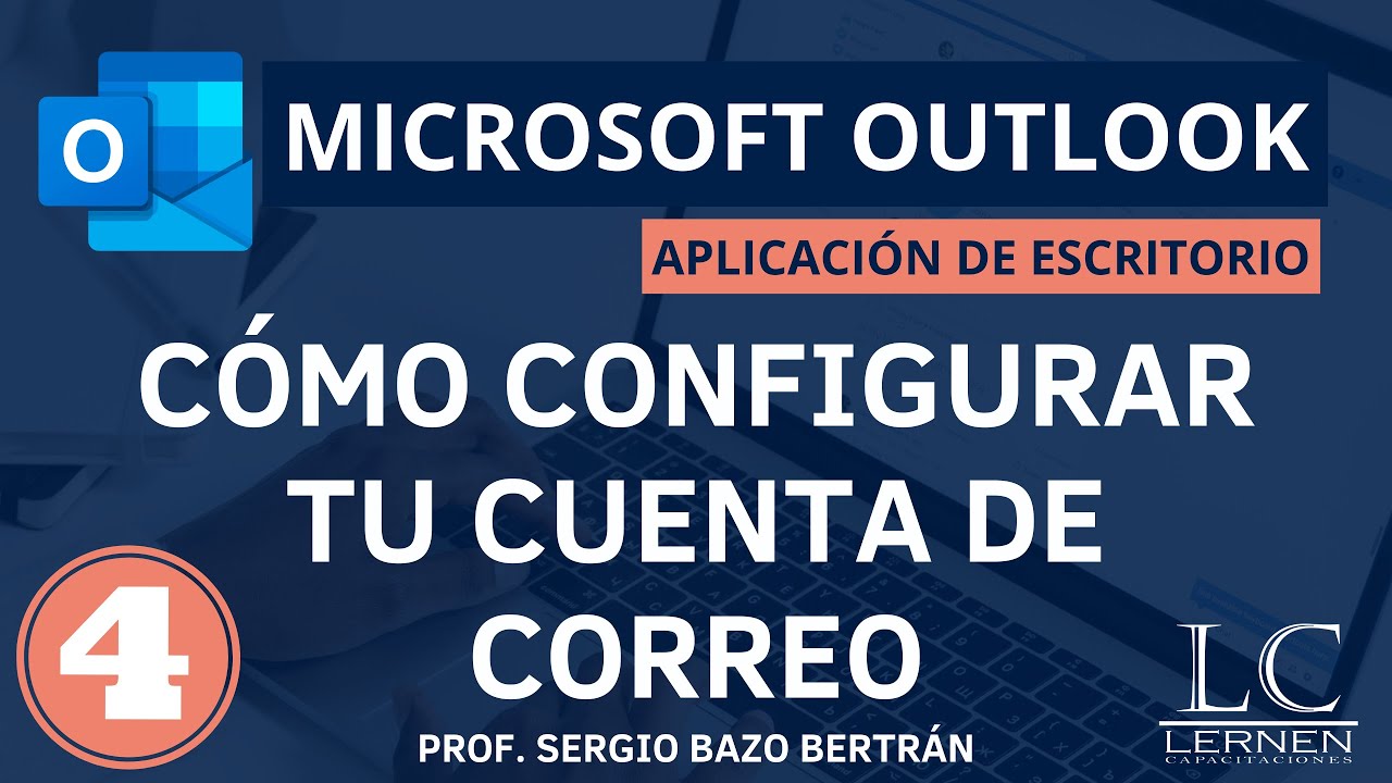 CONFIGURACIÓN de CUENTAS en OUTLOOK para Escritorio | Curso de MICROSOFT OUTLOOK | Parte 04