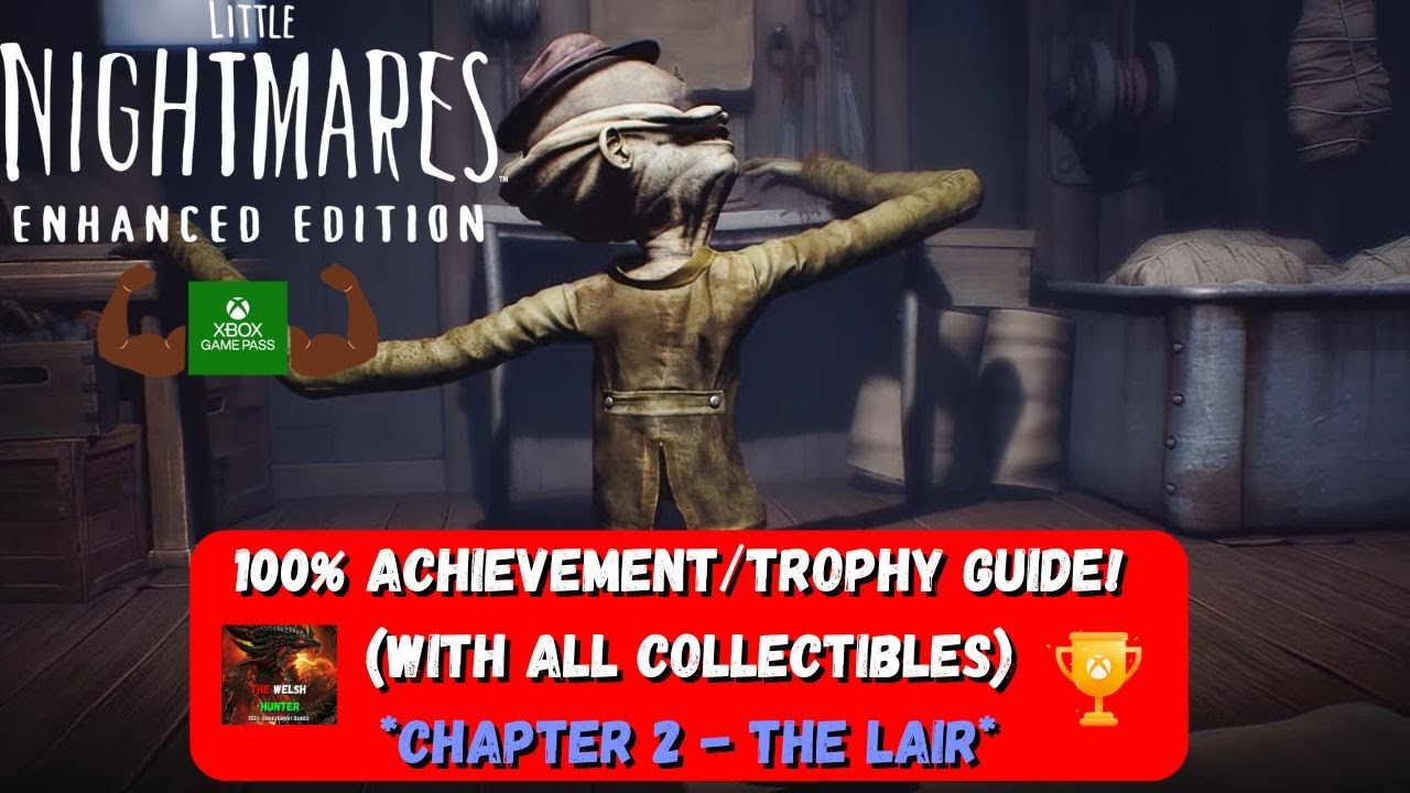 Little Nightmares: Enhanced Edition - Глава 2 - Руководство по получению 100% достижений со всеми...