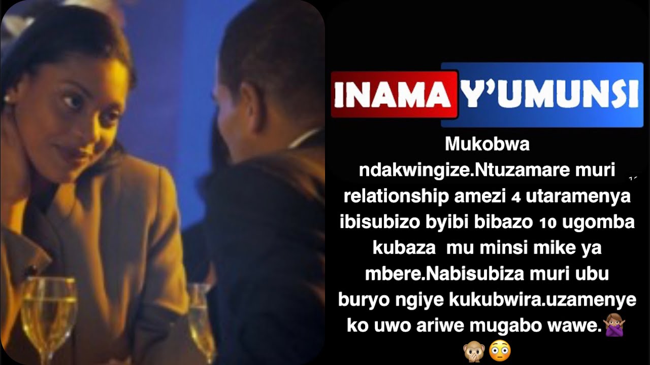 Inama y'umunsi:Baby ibi bibazo 10,nusanga boyfriend,fiance wawe yarabisubije gutya,umwemerere mubane