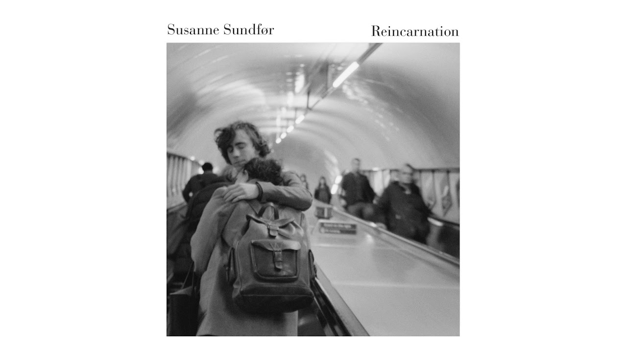 Susanne Sundf&oslash;r - Reincarnation