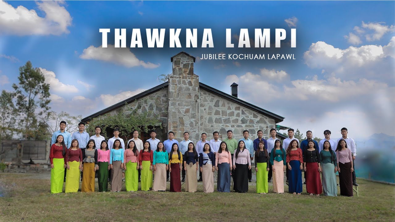 THAWKNA LAMPI ~ Jubilee Kochuam Lapawl || Official Music Video (Vaiphei Gospel Song)
