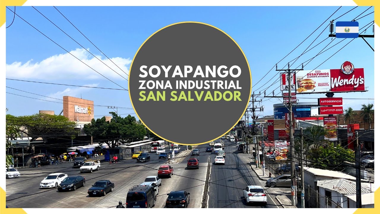 SOYAPANGO y su ZONA INDUSTRIAL y COMERCIAL sobre el BULEVAR DEL EJERCITO - EL SALVADOR 2023