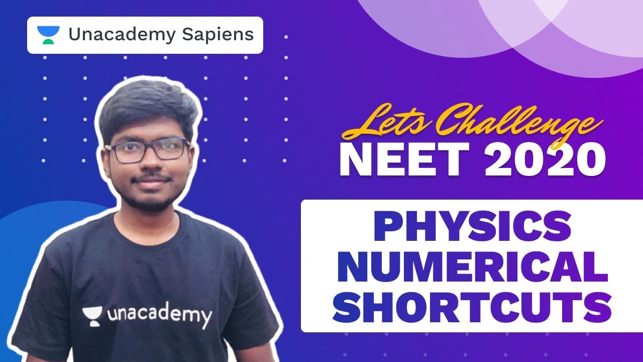 Physics Numerical Shortcuts | Let's Challenge NEET 2020 | Tamoghna Ghosh | Unacademy Sapiens