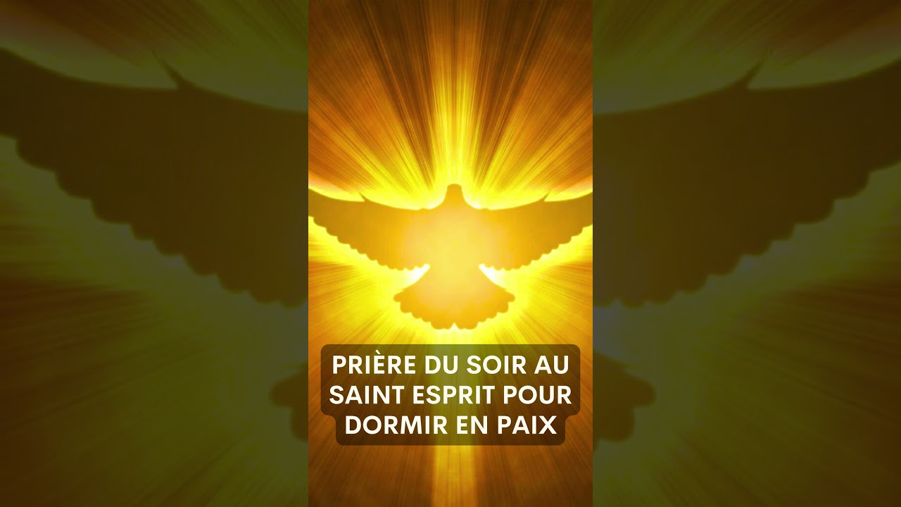 Pri&egrave;re du SOIR au SAINT ESPRIT ✨ POUR DORMIR EN PAIX #shorts