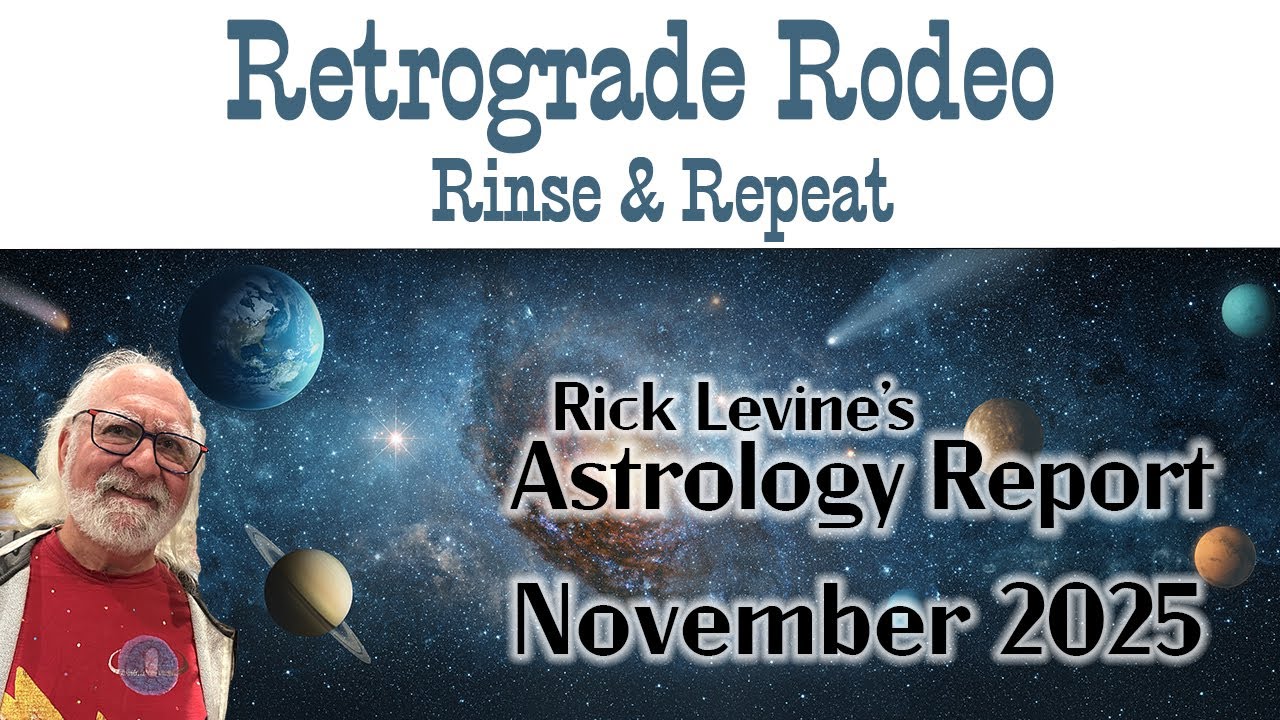 Rick Levine's November 2025 Forecast&mdash;RETROGRADE RODEO: Rinse & Repeat