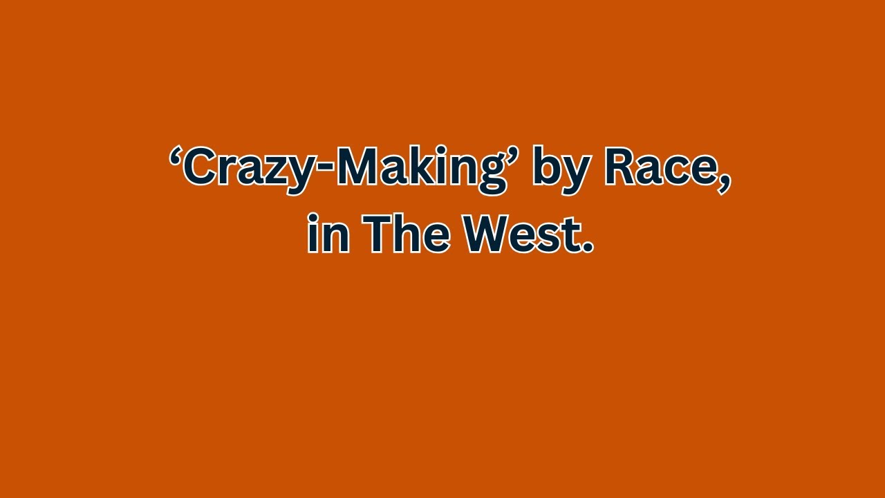 'Crazy Making' by Race, in The West.