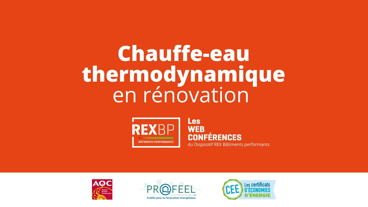 Les Web Conférences - Chauffe-eau thermodynamique en rénovation