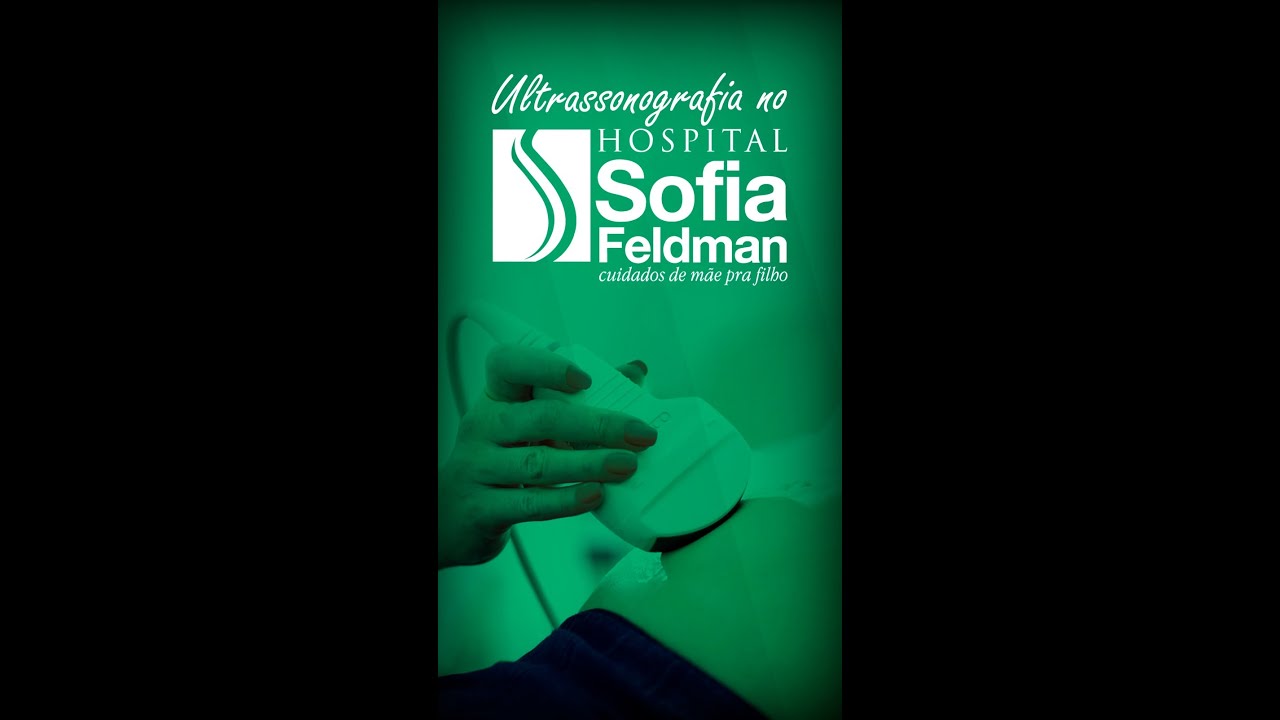 Você conhece a história do ultrassom no Sofia Feldman?