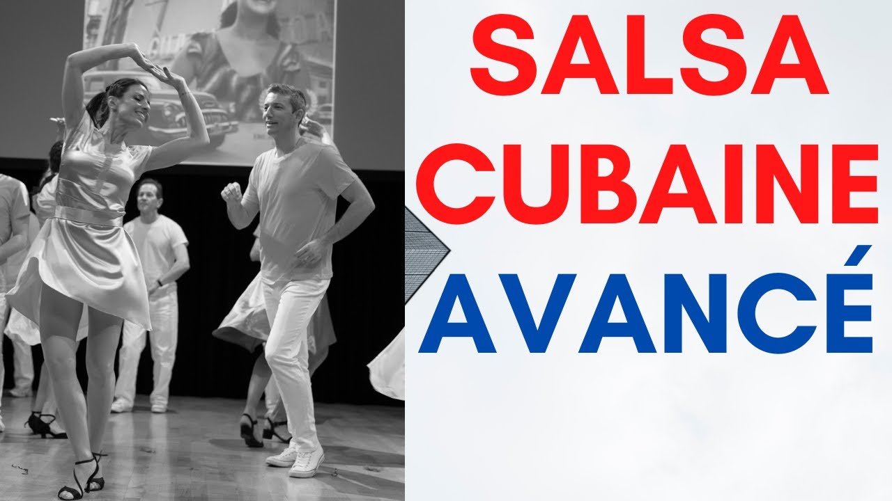 Salsa Cubaine Avancé - Figures et Rueda de Casino