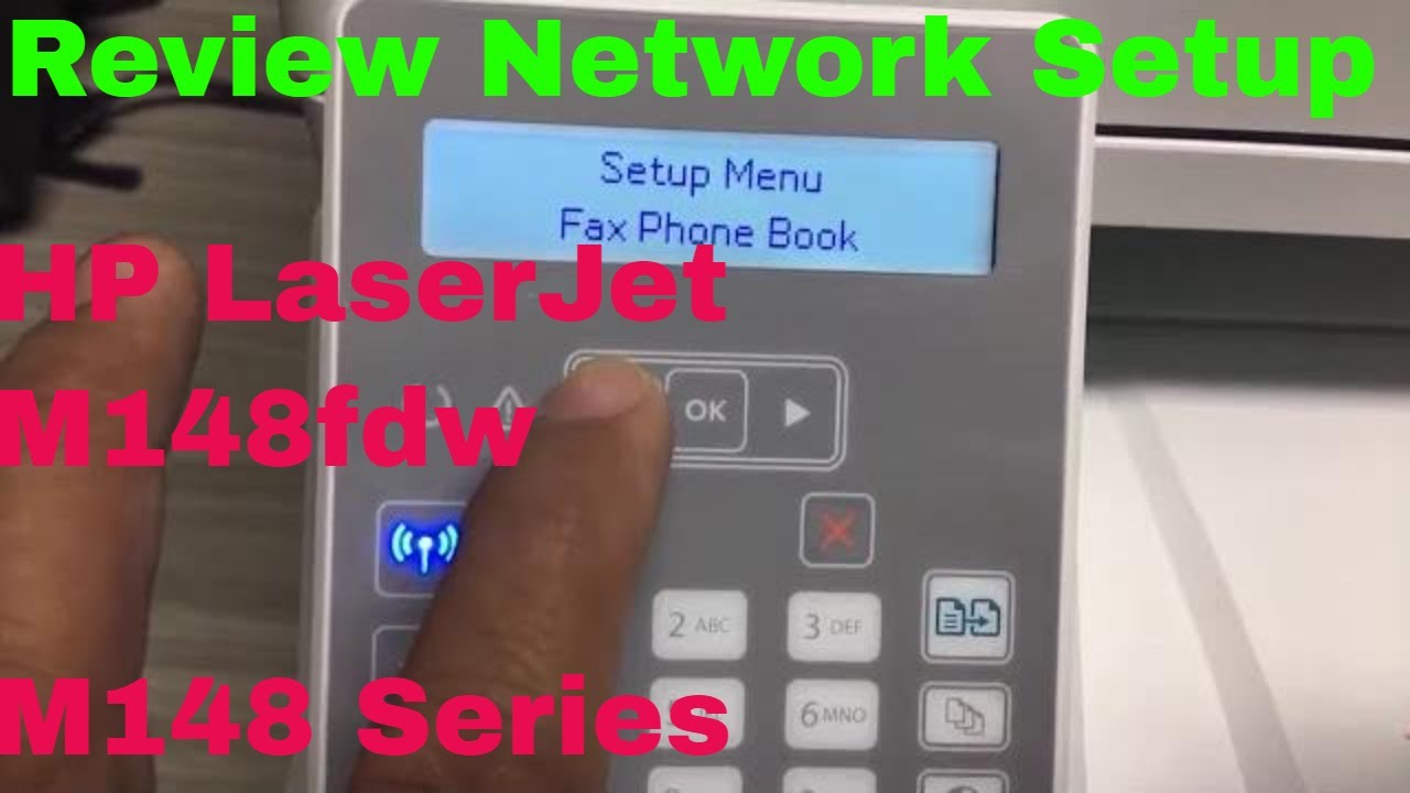 HP Laser Jet MFP M148fdw Network setup - connecting printer wireless to router