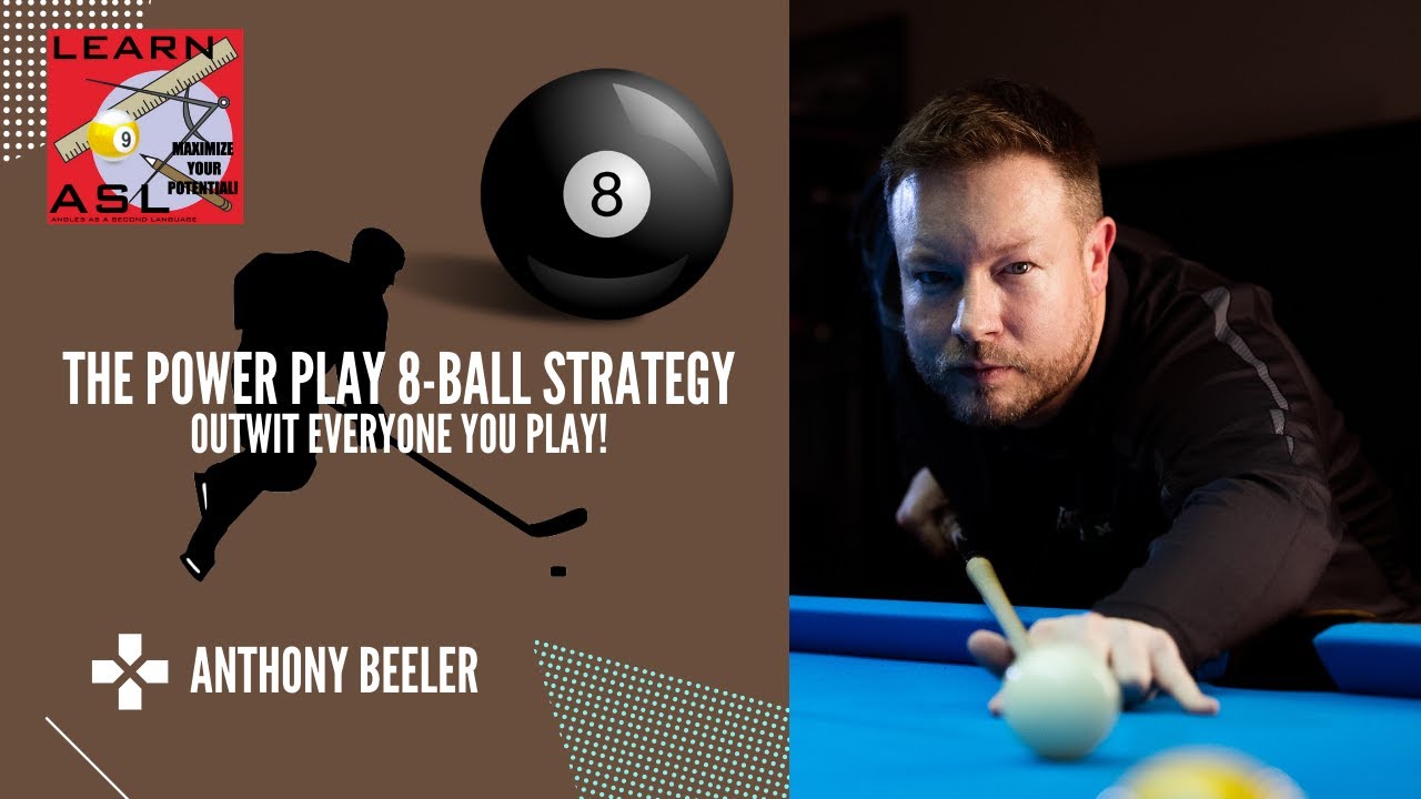 The Power Play 8-Ball Strategy - Master Instructor, Anthony Beeler