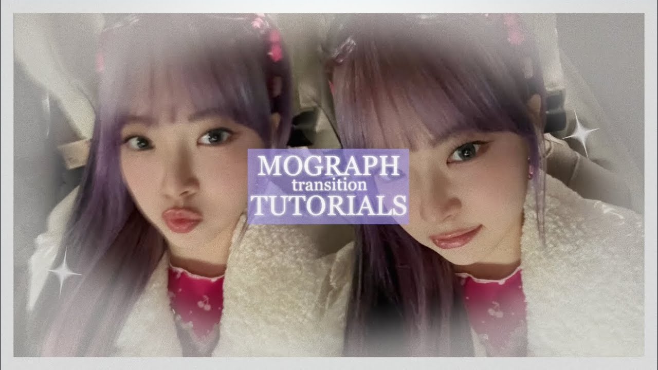 mograph style transition tutorials ² ❤︎︎ | video star
