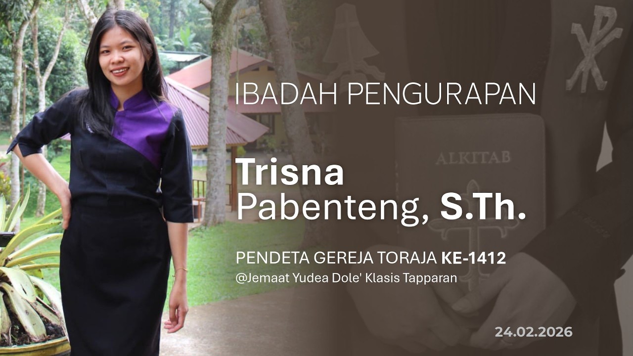 🔴 [LIVE] - IBADAH PENGURAPAN Trisna Pabenteng, S.Th. | 24.02.2026