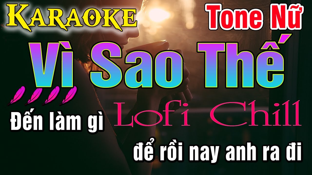 Karaoke Vì Sao Thế Tone Nữ Lofi Chill | Nhạc 8x 9x