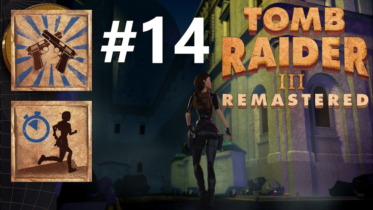 Tomb Raider 3 Remastered #14 