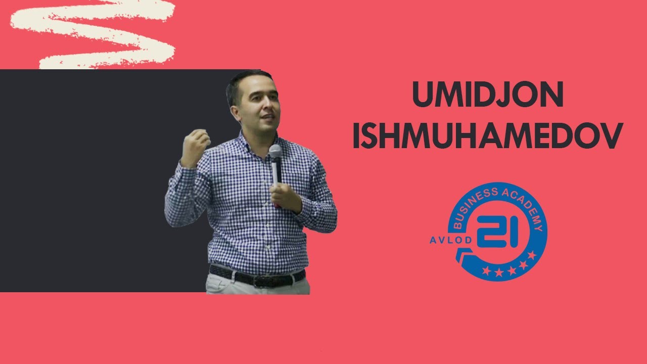 UMIDJON ISHMUHAMEDOV - MOLIYANING BIZNESDAGI O'RNI