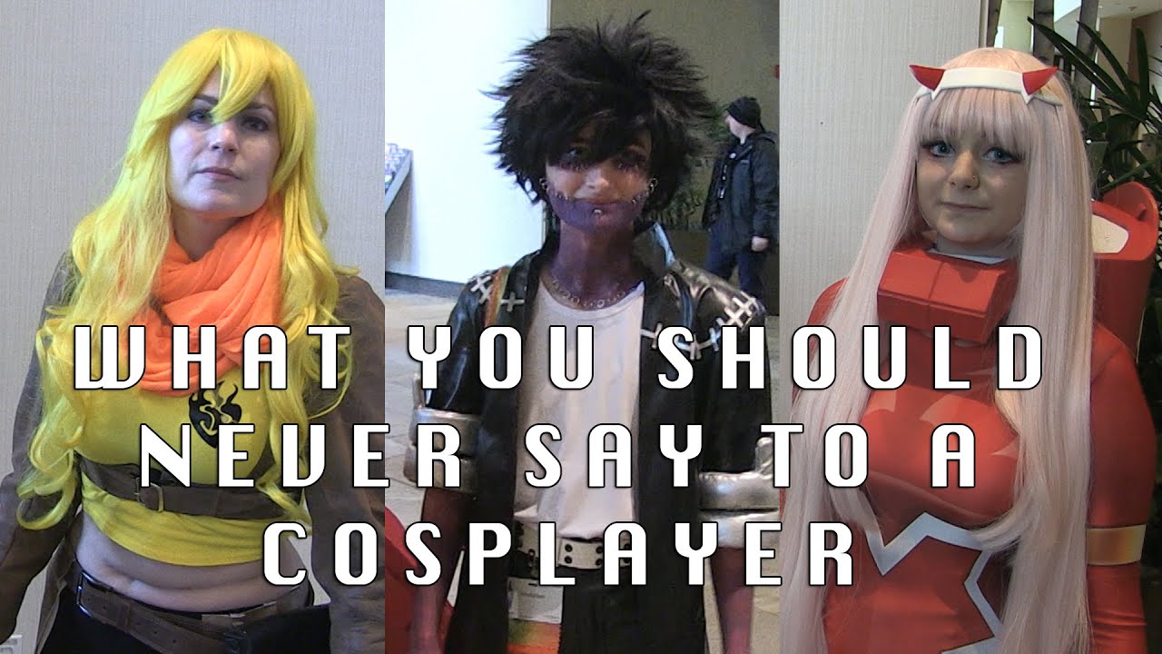 What You Should Never Say To A Cosplayer - Arisia 2020