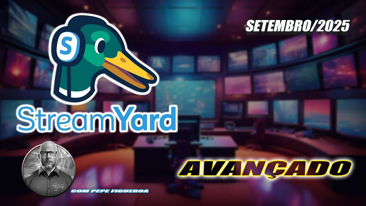 StreamYard Avançado - Setembro/2025