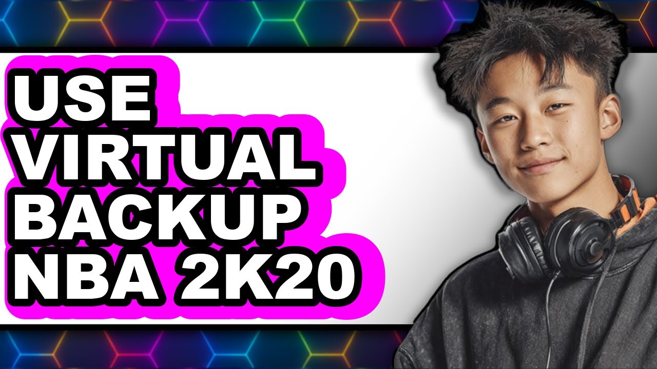 How to Use Virtual Backup Nba 2k20 (updated)