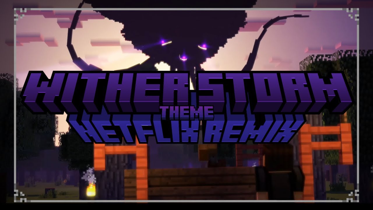 [ | MCSM - BigBrain Wither Storm Netflix remix | ]