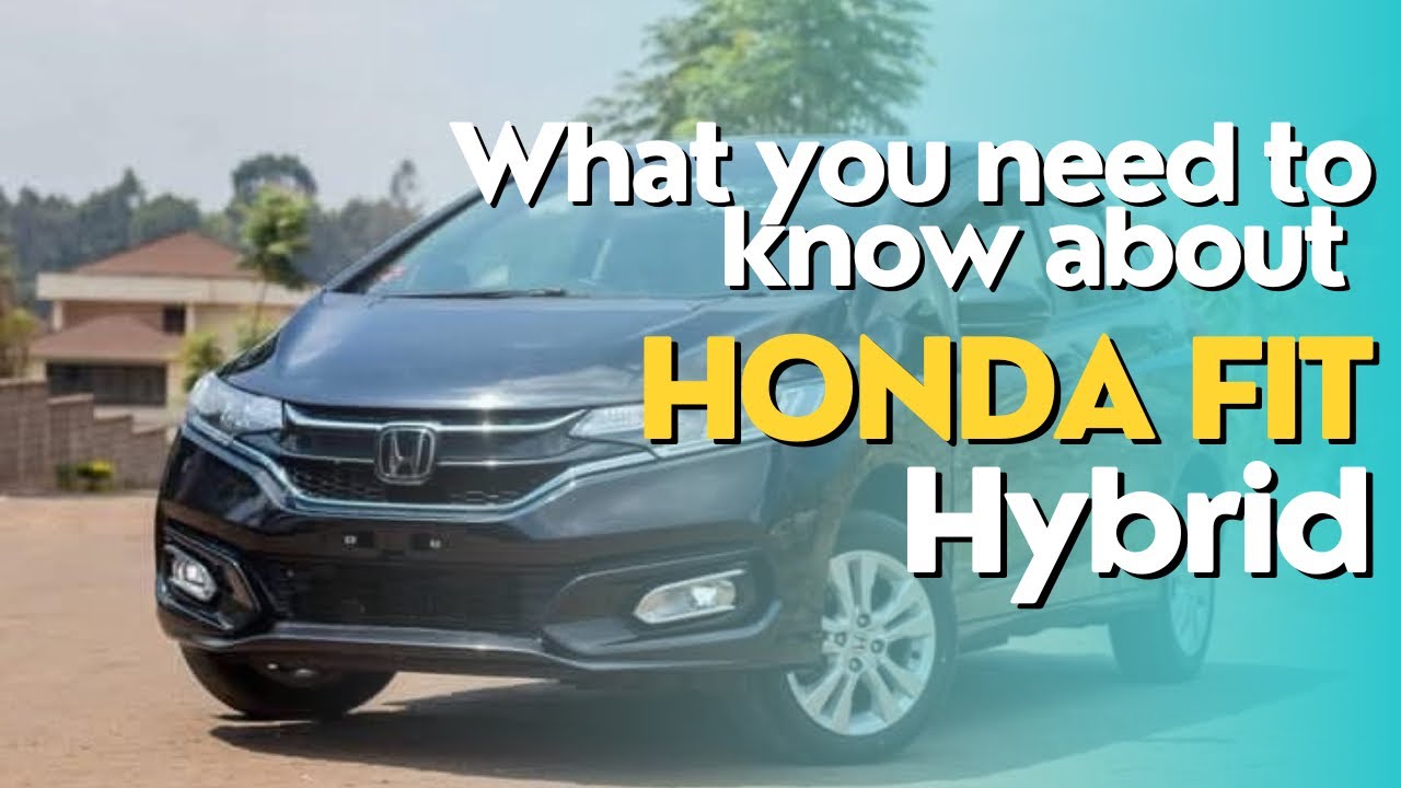 WHAT YOU NEED KNOW ABOUT 2018 HONDA FIT HYBRID.